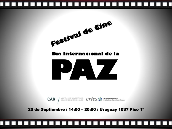 Buenos Aires, Argentina – 20 de Septiembre 2012 – Día Internacional de la Paz – Festival de Cine Documental – CARI (Consejo Argentino de las Relaciones Internacionales)