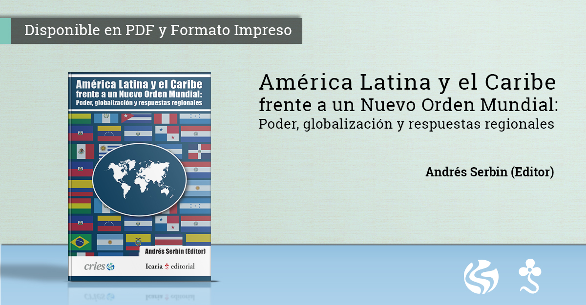 Presentación del libro América Latina y el Caribe frente a un Nuevo Orden Mundial: Poder, globalización y respuestas regionales