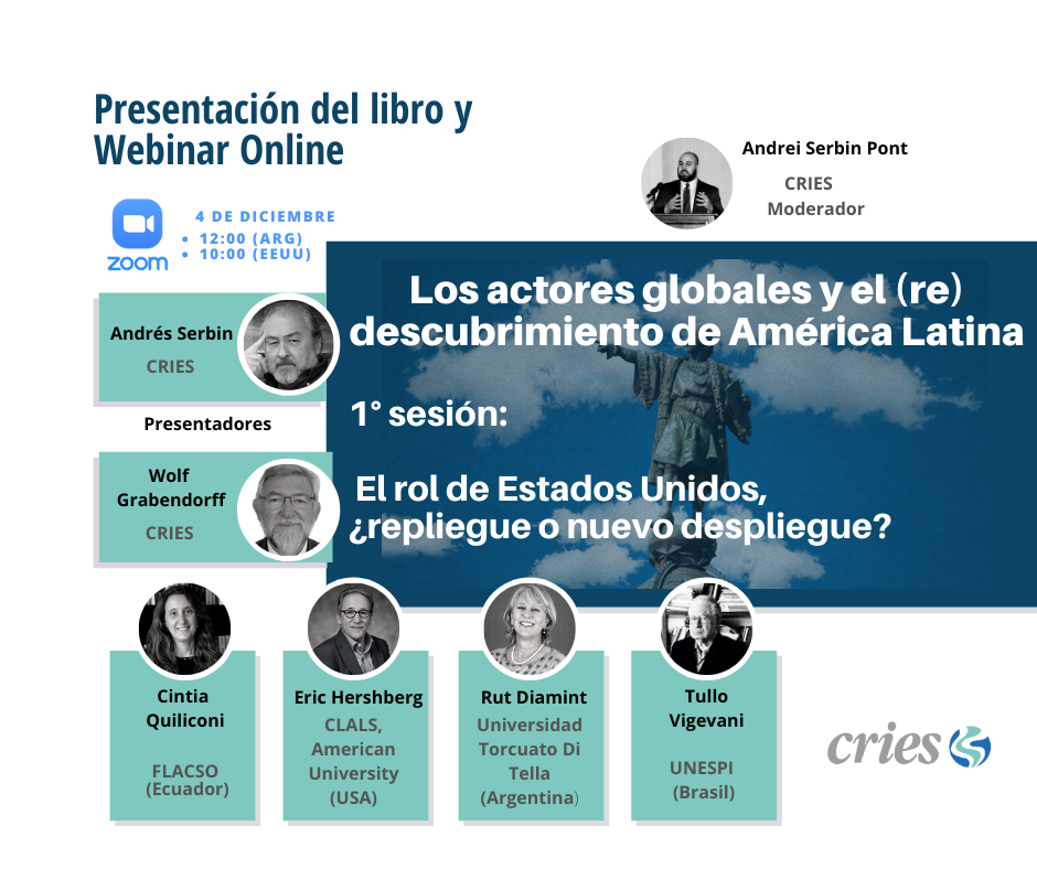 Presentación del libro y Webinar Online «Los actores globales y el (re) descubrimiento de América Latina/ 1° sesión: El rol de Estados Unidos, ¿repliegue o nuevo despliegue?