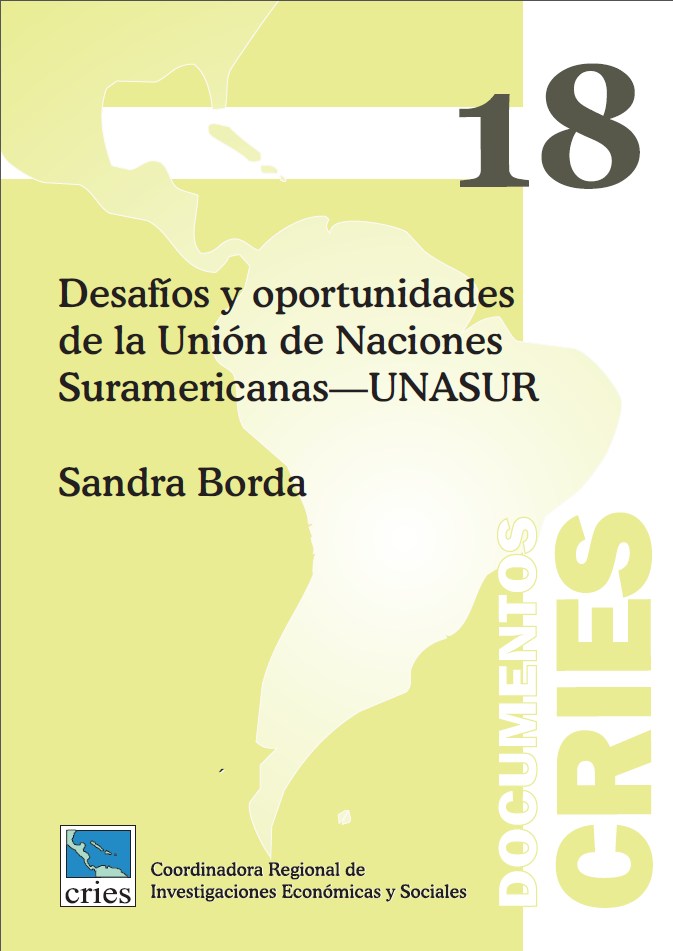Ya esta disponible Documento CRIES 18 – Sandra Borda – «Desafíos y oportunidades de la Unión de Naciones Suramericanas»