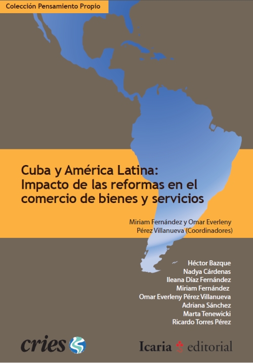 Nueva Publicación – Cuba y América Latina: Impacto de las reformas en el comercio de bienes y servicios