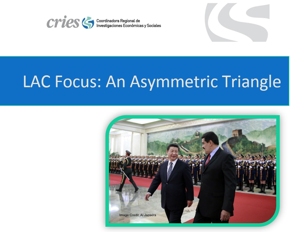 New Issue of LAC Focus – An Asymmetric Triangle: China, Latin America and the United States