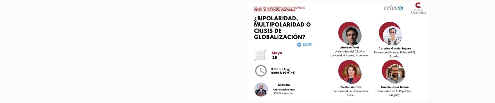 Ciclo de conferencias conjuntas (Fundación Carolina – CRIES): «¿Bipolaridad, Multipolaridad o Crisis de Globalización?»