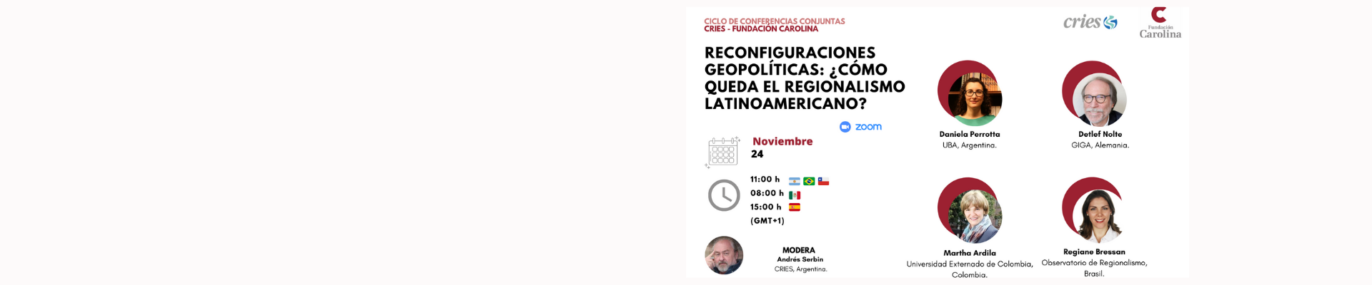 Ciclo de conferencias conjuntas (Fundación Carolina – CRIES): Reconfiguraciones geopolíticas: ¿Cómo queda el regionalismo latinoamericano?